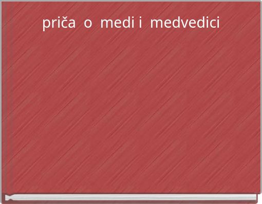 priča o medi i medvedici