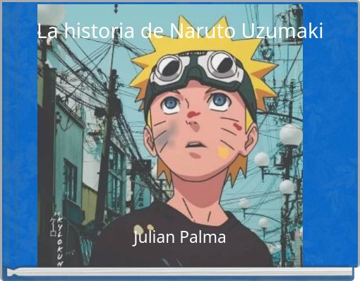 La historia de Naruto Uzumaki