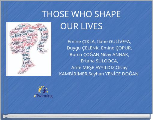 THOSE WHO SHAPE OUR LIVES