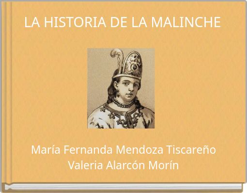 Front cover of 'LA HISTORIA DE LA MALINCHE' 
