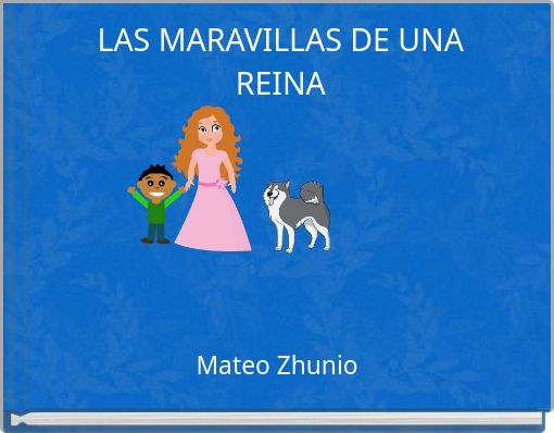 LAS MARAVILLAS DE UNA REINA