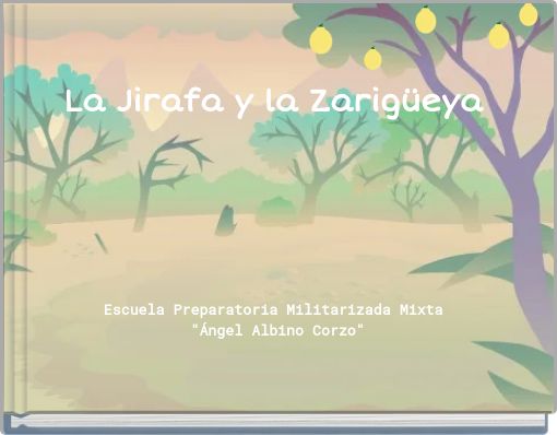 La Jirafa y la Zarig&uuml;eya