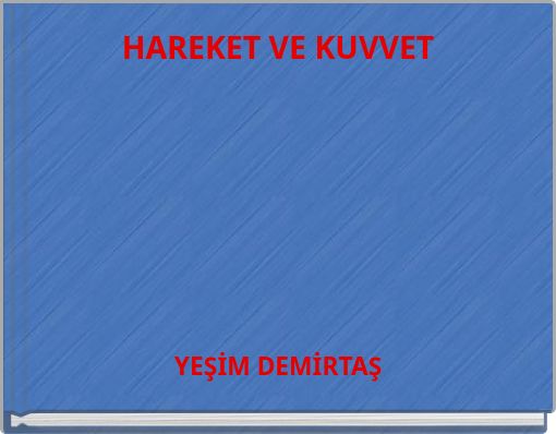 HAREKET VE KUVVET