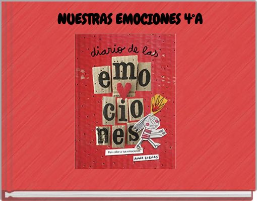 NUESTRAS EMOCIONES 4&deg;A