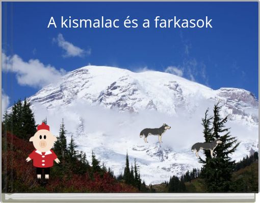 A kismalac &eacute;s a farkasok
