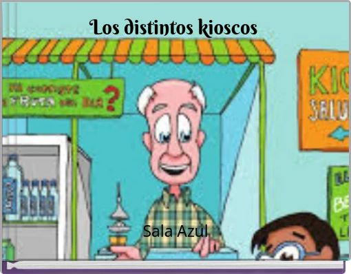 Los distintos kioscos