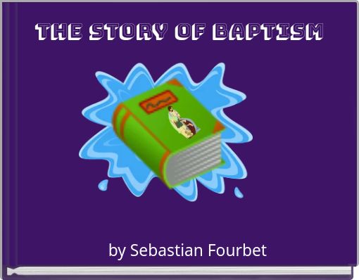 The Story of Baptism
