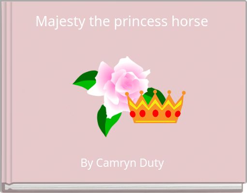 Majesty the princess horse