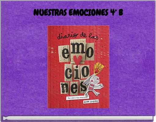 NUESTRAS EMOCIONES 4° B