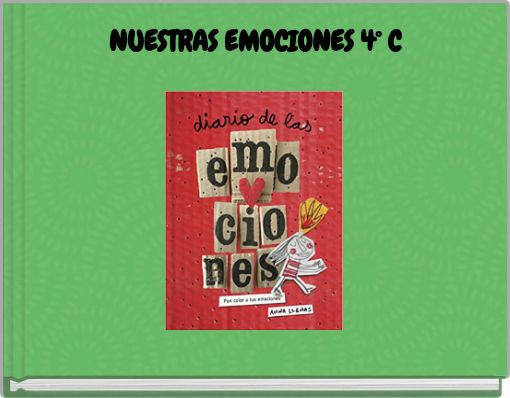 NUESTRAS EMOCIONES 4&deg; C