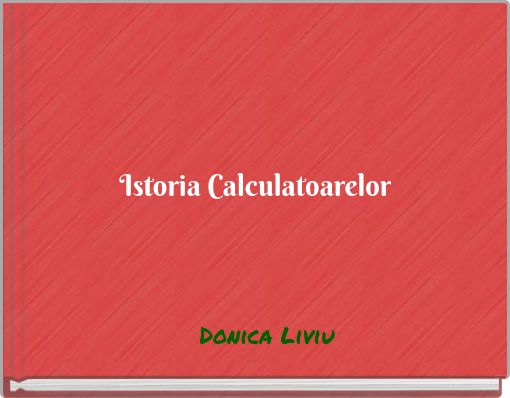 Istoria Calculatoarelor