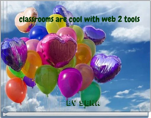 classrooms are cool with web 2 tools