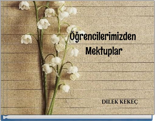&Ouml;ğrencilerimizden Mektuplar