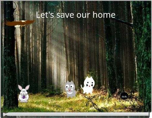 Let's save our home