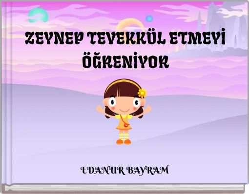 Book Cover for: ZEYNEP TEVEKKÜL ETMEYİ ÖĞRENİYOR