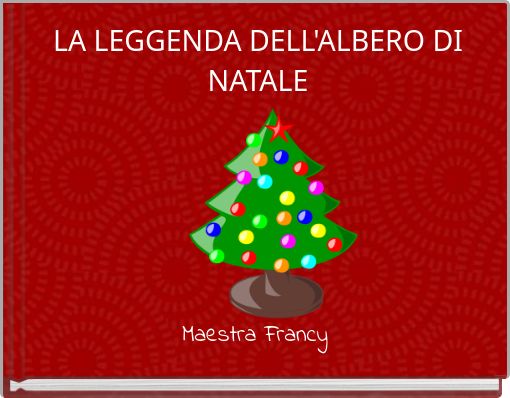 LA LEGGENDA DELL'ALBERO DI NATALE