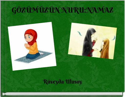 GÖZÜMÜZÜN NURU:NAMAZ