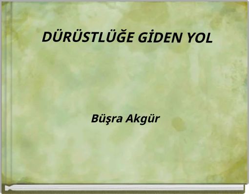 Front cover of 'DÜRÜSTLÜĞE GİDEN YOL' 