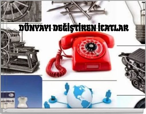 D&Uuml;NYAYI DEĞİŞTİREN İCATLAR