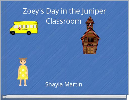 Zoey's Day in the Juniper Classroom