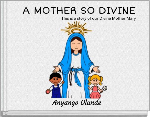 A MOTHER SO DIVINE  