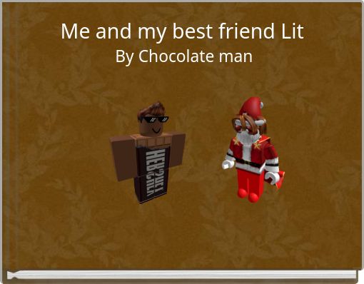 Me and my best friend Lit