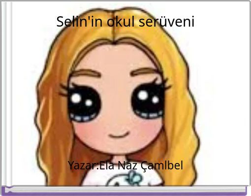 Front cover of 'Selin'in okul serüveni' 