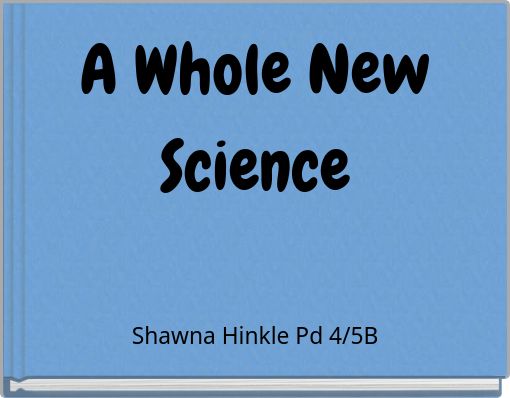 A Whole New Science
