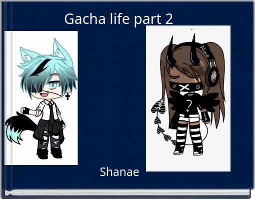 Front cover of 'Gacha life part 2' 