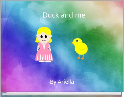 Front cover of 'Duck and me' 