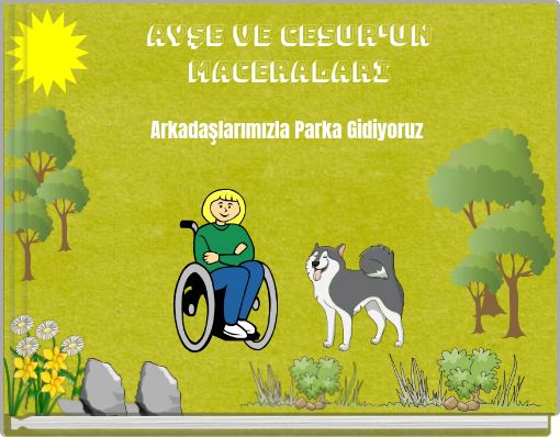 Ayşe VE CESUR'UN MACERALARI