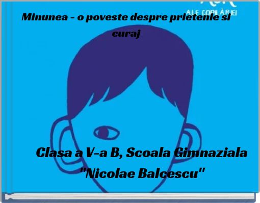 Minunea - o poveste despre prietenie si curaj