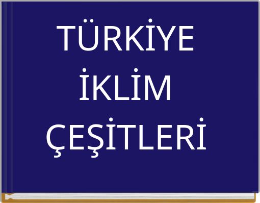 Front cover of 'TÜRKİYE İKLİM ÇEŞİTLERİ' 