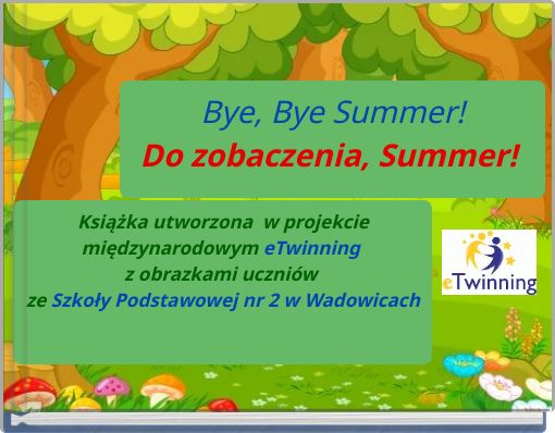 Bye, Bye Summer!Do zobaczenia, Summer!