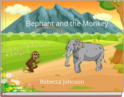 Elephant and the Monkey