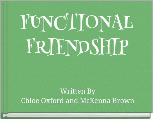 FUNCTIONAL FRIENDSHIP