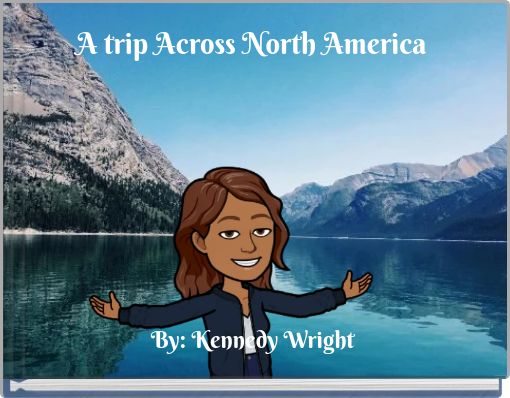 A trip Across North America