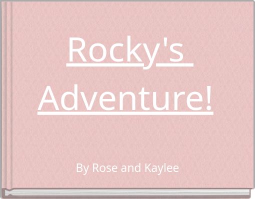 Rocky's Adventure!