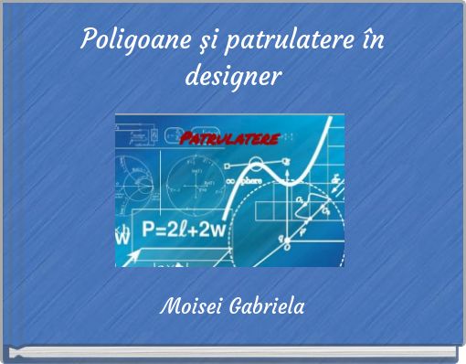 Poligoane şi patrulatere în designer