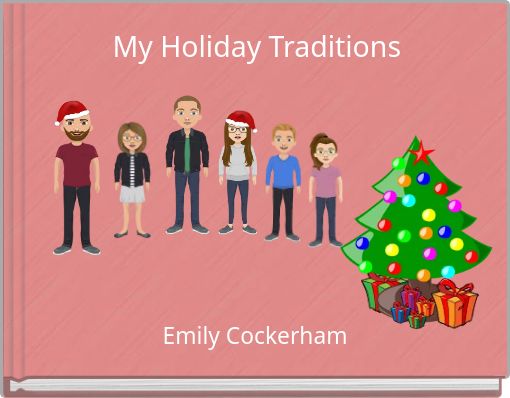 My Holiday Traditions