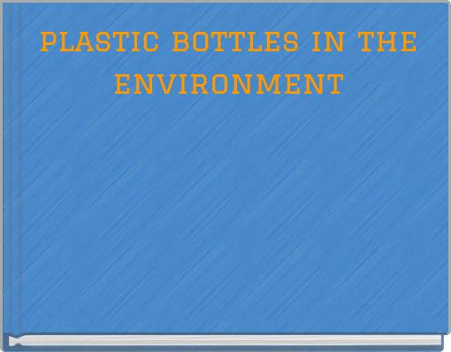 plastic bottles in the environment