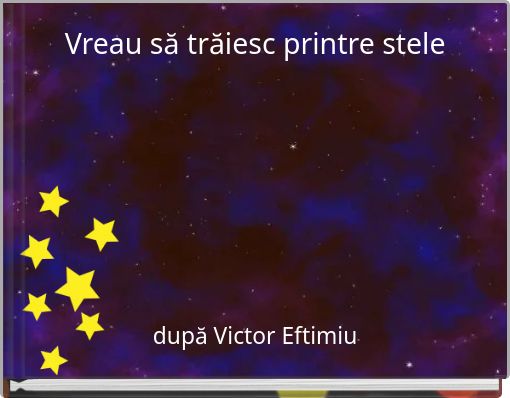 Vreau să trăiesc printre stele