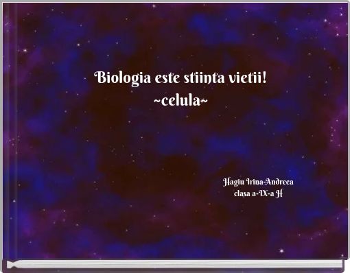 Biologia este stiinta vietii! ~celula~