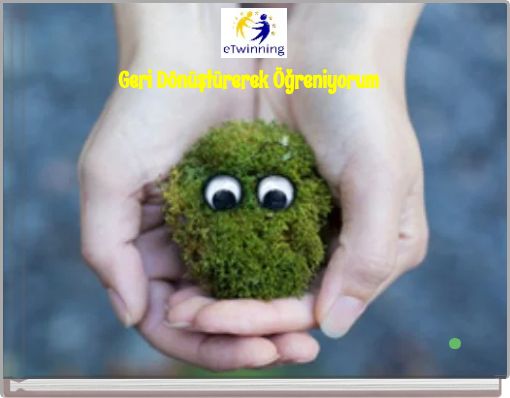 Geri Dönüştürerek Öğrenenler