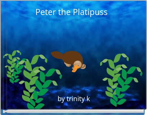 Peter the Platipuss