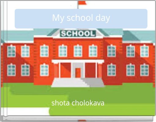 My school day