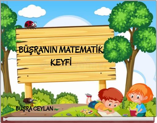 BÜŞRA'NIN MATEMATİK KEYFİ