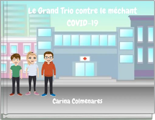 Le Grand Trio contre le méchant COVID-19