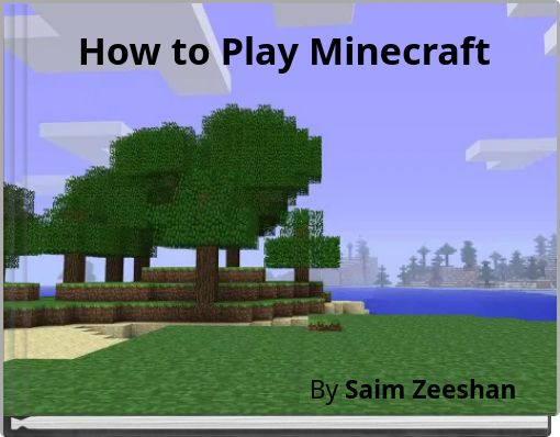 How to Play Minecraft
