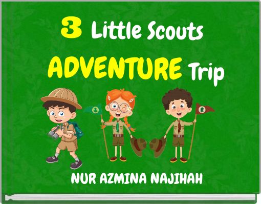 3 Little Scouts ADVENTURE Trip